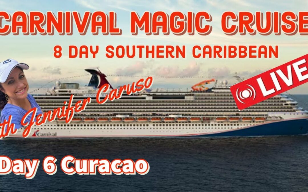 🔴 LIVE Carnival Magic 8 Day Southern Caribbean Cruise | Day 6 Curacao