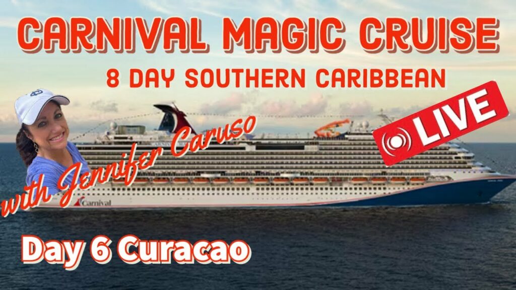 🔴 LIVE Carnival Magic 8 Day Southern Caribbean Cruise | Day 6 Curacao