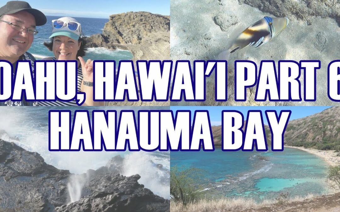 Oahu Hawaii Pt.6 – Halona Blowhole, Hanauma Bay Snorkeling, Waiola Shave Ice, Almost Time To Cruise!