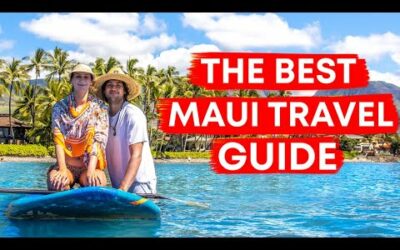 THE BEST MAUI TRAVEL GUIDE (from a local resident)