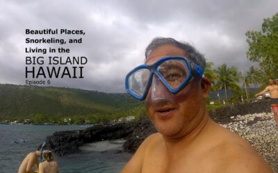 Beautiful places, snorkeling and living in the Big Island (Hawaii Episode 6)