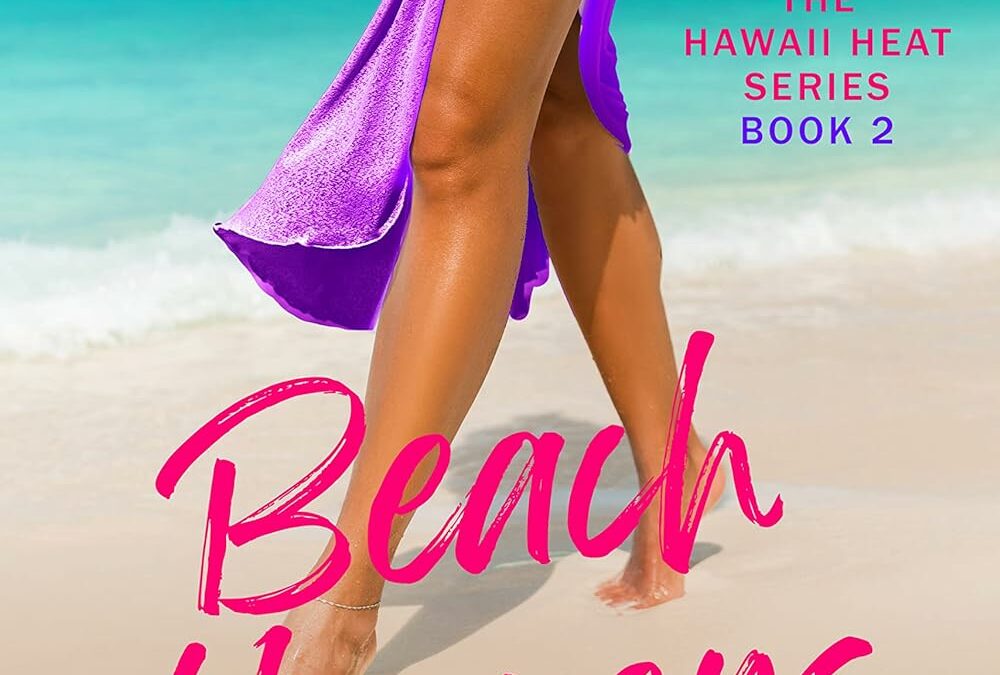 Beach Happens: Hawaii Heat book 2 Kindle Edition review